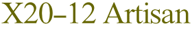 X20-12 Artisan